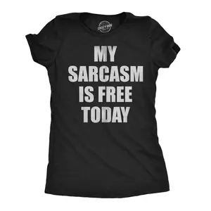 Womens Funny T Shirts My Sarcasm Is Free Today Sarcastic Graphic Novelty Tee For Ladies Funny Womens T Shirts Cute Vintage Fashion Casual Ladies T-Shirt Gift Funny offensive Top Women's Novelty Tees Black -