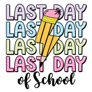 Last Day Of School Dot Letters With Bolt Pencil Direct To Film Print, DTF Print, Ready To Press