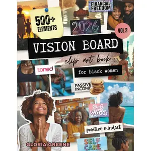 Vision Board Clip Art Book For Black Women Vol 2: 500+ Powerful And Inspiring Pictures, Words And Affirmations (2026 Vision Board Supplies) Paperback – April 1, 2024