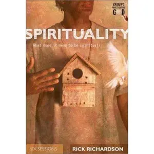 USED-Spirituality: What Does It Mean to Be Spiritual? by Rick Richardson (Paperback)