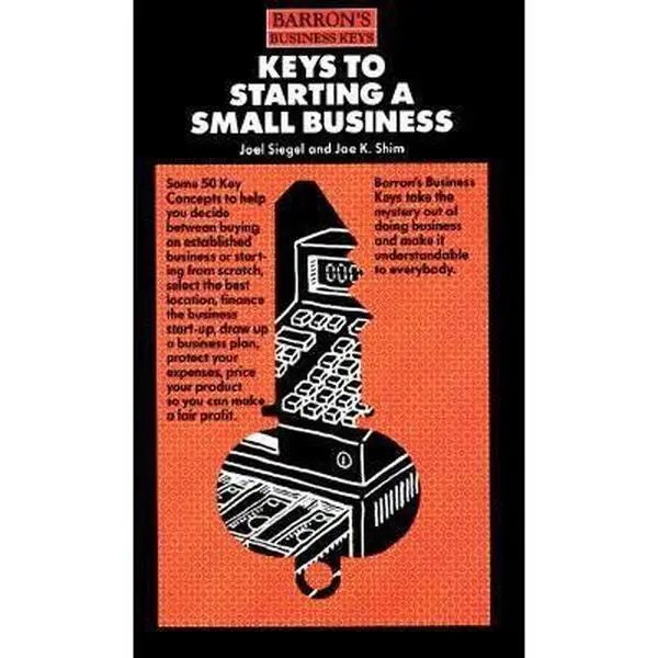 USED-Keys to Starting a Small Business (Barron's Business Keys) by Joel G. Siegel (Paperback)