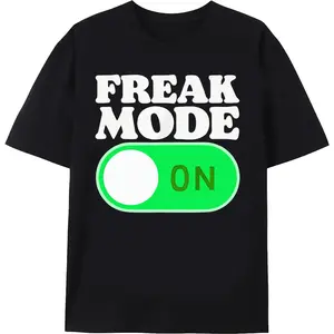 Freak Mode On Funny T-Shirt Casual Cotton Fashion Man 100% Cotton Unisex Top for Birthday & Father's Day Gifts Menswear Fabric