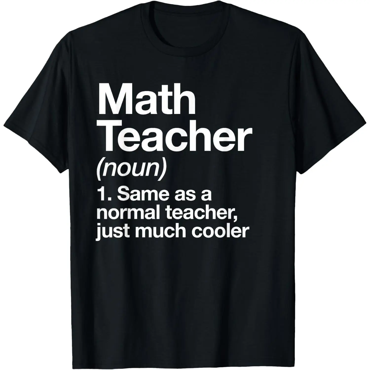 100% Cotton Math Teacher Definition Funny Back To School First Day T-Shirt