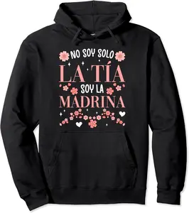 No Soy Solo La Tia Madrina Mexican Godmother Proposal Pullover Hoodie - Antonioja Shop 63B0CHDK4BQ6