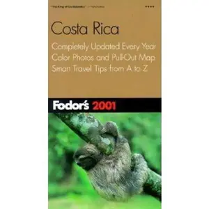USED-Fodor's Costa Rica 2001: Completely Updated Every Year, Color Photos and Pull-Out Map, Smart Travel Tips from A to Z (Travel Guide) by Fodor's (Paperback)