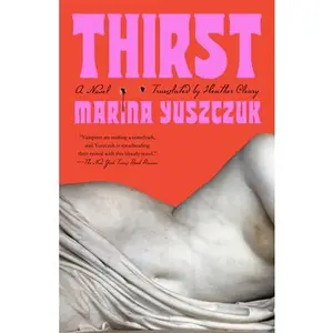 Thirst -- Marina Yuszczuk, Paperback