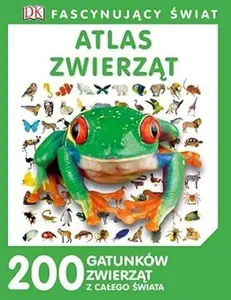 USED-Atlas zwierzat. Fascynujacy swiat by Opracowanie Zbiorowe (Hardcover)