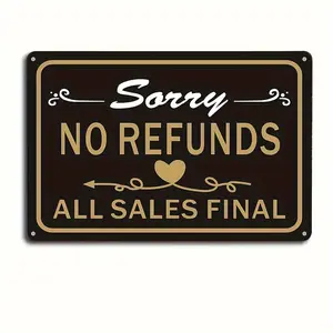 1count Metal Tin Sign, "No Refunds Signs All Sales Final Notice", Metal Aluminum Sign, 8x12 Inch/20*30cm, Wall Art Decor, For Room Decor, Home Decor, Bar Decor, Cafe Decor, Garage Decor, Water-proof, Dust-proof Sign