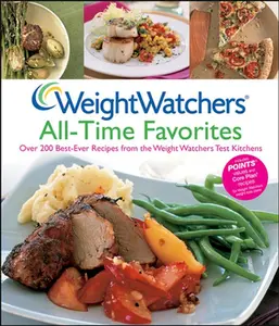 USED-Weight Watchers All-Time Favorites: Over 200 Best-Ever Recipes from the Weight Watchers Test Kitchens by Weight Watchers (Spiral-bound)