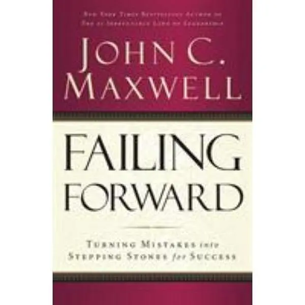 USED Book - Failing Forward: Turning Mistakes Into Stepping Stones for Success by Maxwell, John C. (Paperback) - english