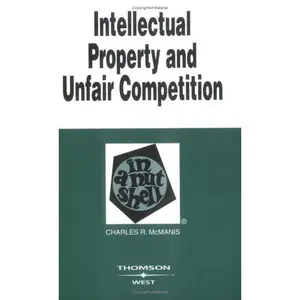USED-Intellectual Property and Unfair Competition in a Nutshell (Nutshell Series) by Charles R. McManis (Paperback)