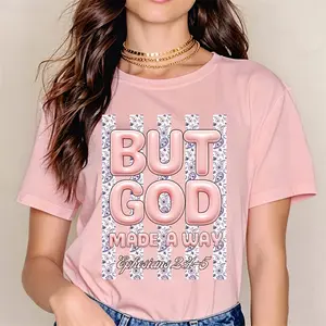 Casual Religious Women's T-Shirt But God Made A Way Ephesians 24-5 Christian Faith Statement Summer Wear Gift For Believers