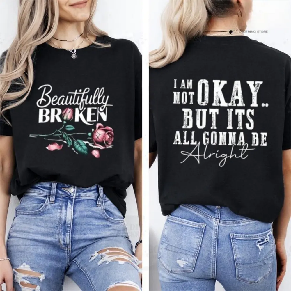 Beautifully Broken, Not Okay Tee Pure Cotton Casual Street Style Crew Neck Short Sleeve T-Shirt Tops Trendy For Women Perfect Gift