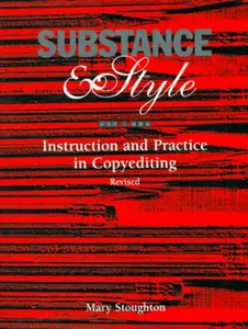 USED-Substance and Style: Instruction and Practice in Copyediting by Mary Stoughton (Paperback)