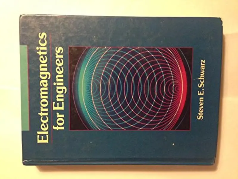 Used Electromagnetics for Engineers (The Oxford Series in Electrical and Computer Engineering) - Steven E. Schwarz, Hardcover Textbook for Analog Systems & Feedback Learning