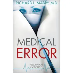 USED-Medical Error: Prescription for Trouble Series #2 by Mabry, Richard L., M. D. (Paperback)