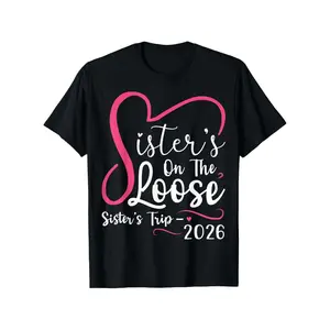 Sisters On The Loose 2026 Matching Group T-Shirt - Black with Pink Slogan & Sister Trip Design, Loose-Fit Unisex Shirts for 2026 Group Trips, Graduation, Christmas, Halloween, Thanksgiving Gifts (Matching Outfits for Friends & Family)