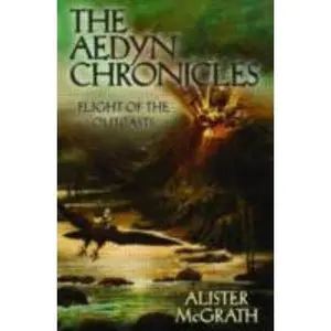USED-Flight of the Outcasts (The Aedyn Chronicles) by Alister E. McGrath (Hardcover)