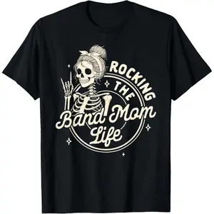 100% Cotton Band Mom Funny Skeleton Mom Rocking The Band Mom Life T-Shirt