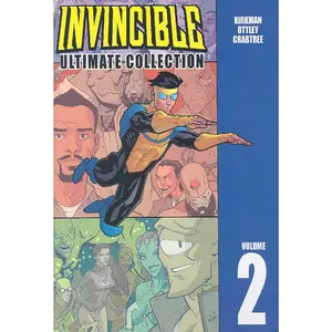 Invincible: The Ultimate Collection Volume 2 -- Robert Kirkman - Hardcover