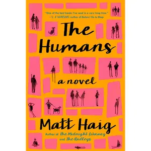The Humans -- Matt Haig - Paperback