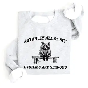 All Of My Systems Are Nervous Anxiety Raccoon Mental Health Funny Aesthetic Sweatshirt Gift For Girl Hoodied Hoodie & Sweater for All