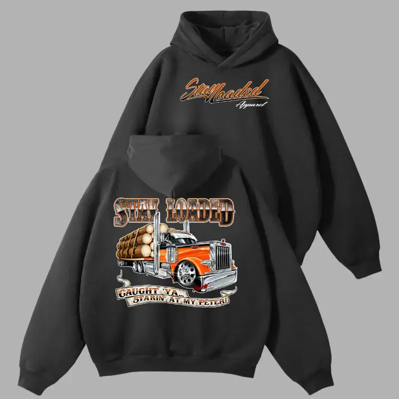 Peterbilt Logging Stay Loaded Hoodie, Log Hauler Truck Graphic Pullover, Trucker Lifestyle Streetwear, Classic Workwear Outfit