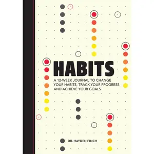 USED-Habits: A 12-Week Journal to Change Your Habits, Track Your Progress, and Achieve Your Goals by Finch, Hayden (Paperback)