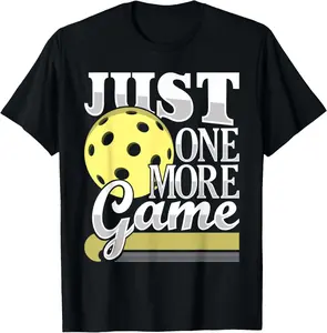 100% Cotton Just One More Game - Funny Pickleball Player Paddleball T-Shirt