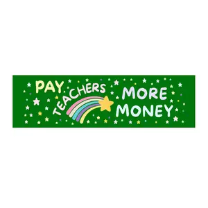 Colorful Leftist Bumper Sticker for Teachers: Pay Teachers More Money, Social Justice Sticker, Equal Pay 90s Aesthetic Sticker for Feminist Decor Decorative Waterproof Vinyl