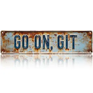 Vintage Metal Sign "Go on Git" 4x16 Inches Rustic Aluminum Wall Art for Home Bar Pub Cafe Garage Decor Southern Slang Rust-Patina Finish Gift Lightweight bedroom decor gifts for boyfriend wall decor Industrial