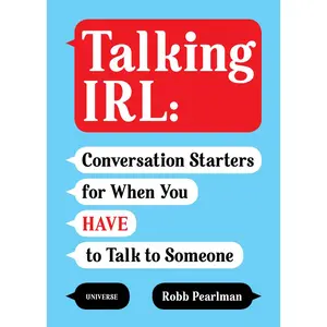 USED-Talking Irl: Conversation Starters for When You Have to Talk to Someone by Pearlman, Robb (Paperback)