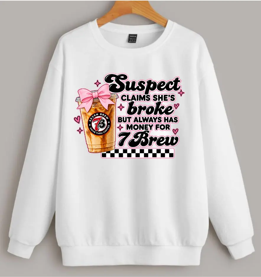 Suspect Claims Shes Broke But Always Has Money for 7 Brew Sweatshirt, Funny Coffee Lover Crewneck, Iced Coffee Graphic Shirt, Coffee Gift