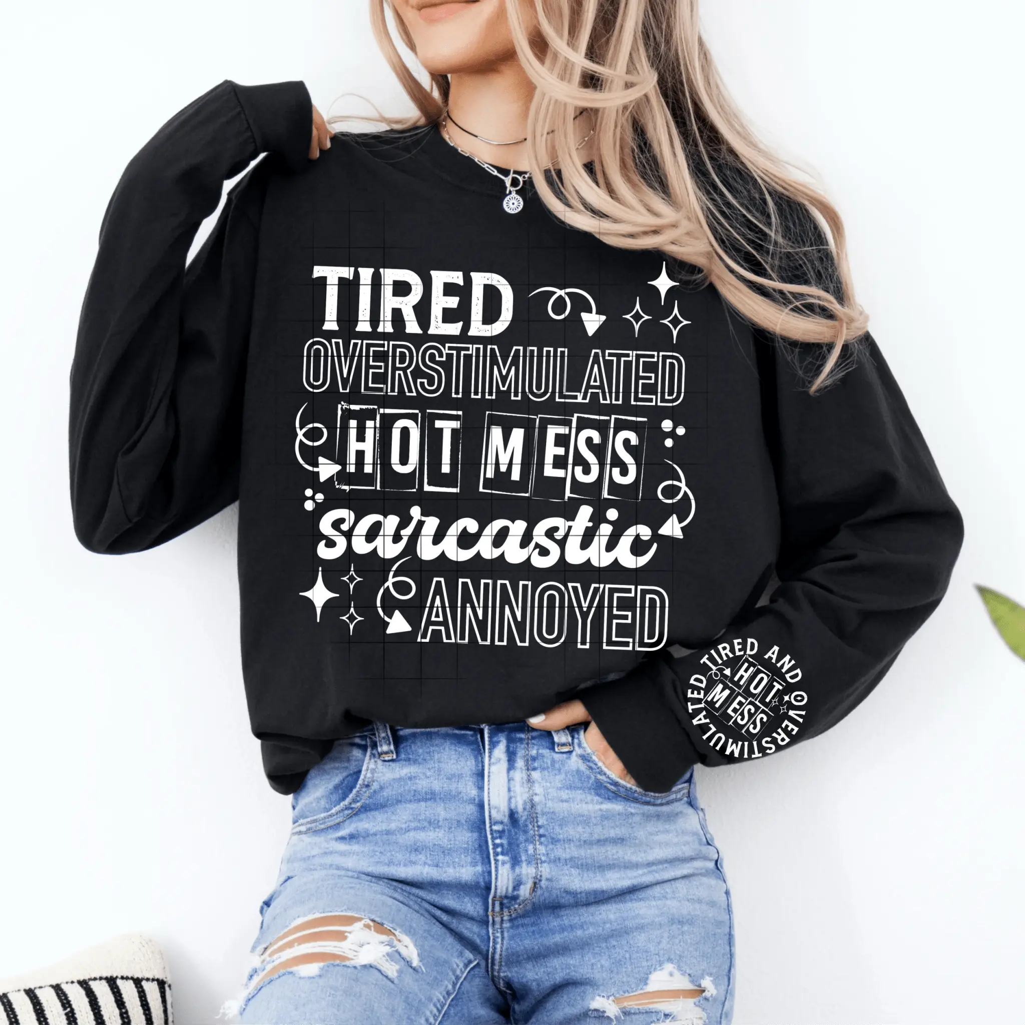 RTS TIRED OVERTIMULATED HOT MESS SARCASTIC ANNOYED SINGLE COLOR WHITE Screen Print transfers size ADULT 9X12  5-I