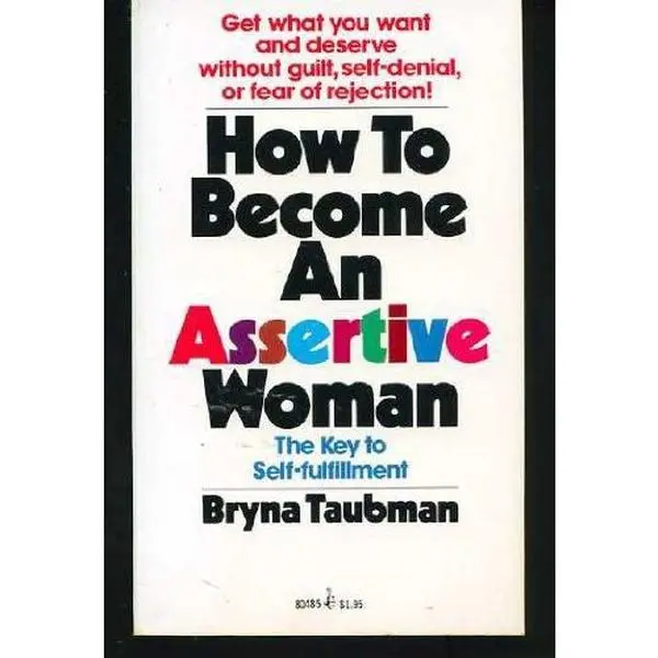 USED-How To Become An Assertive Woman by Bryna taubman (Paperback)