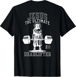 Jesus The Ultimate Deadlifter - Jesus Deadlifting Christian T-Shirt Pure Cotton Graphic Tees Menswear Top: Gifts for Men & Women