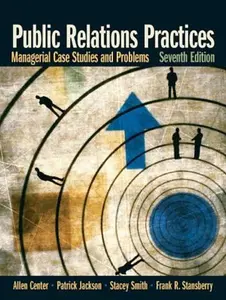 USED-Public Relations Practices: Managerial Case Studies and Problems by Allen H. Center (Paperback)