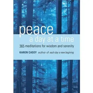 Peace a Day at a Time: 365 Meditations for Wisdom and Serenity (Al-Anon Book, Buddhism)