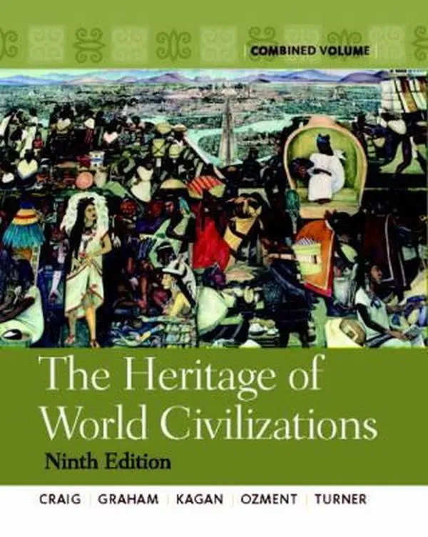 USED-The Heritage of World Civilizations: Combined Volume (9th Edition) by Albert M. Craig (Hardcover)