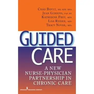 USED Book - Guided Care: A New Nurse-Physician Partnership in Chronic Care by Boult, Chad (Hardcover) - english