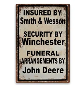 Garden Decoration,Humorous Warning Sign,Metal Aluminum Sign, Security by Smith & Wesson Funeral Funeral Arrangements by John Deere.