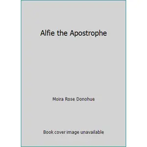USED-Alfie the Apostrophe by Moira Rose Donohue (Unknown)