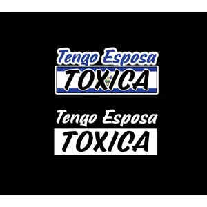 Tengo Esposa Salvadorian Toxica Decal Car Window Vinyl Sticker El Salvador Trucking Sticker Girlfriend Trucks Toxic wife decal