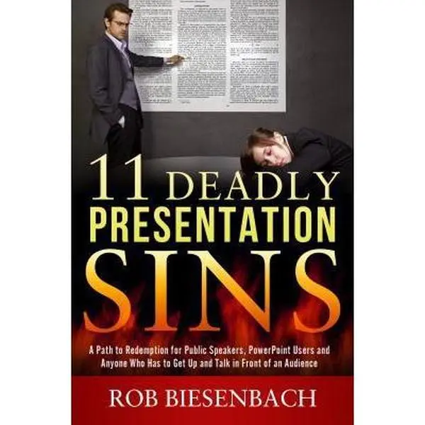 USED Book - 11 Deadly Presentation Sins: A Path to Redemption for Public Speakers, PowerPoint Users and Anyone Who Has to Get Up and Talk in Front of an Audience by Rob Biesenbach (Paperback) - english