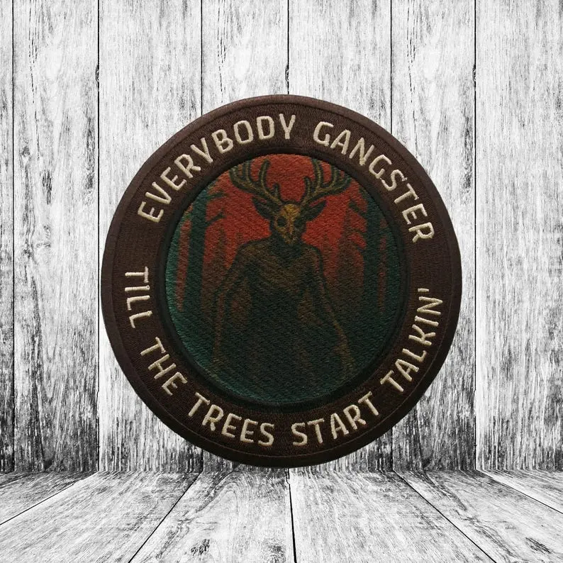 Everybody Gangster Till the Trees Start to Talk – Wendigo Morale Patch – Cryptid Horror Patch – Tactical Hook and Loop Patch Patch