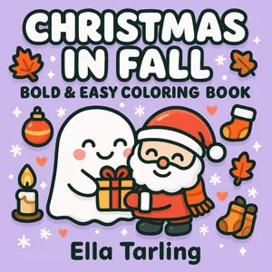 Christmas in Fall – Bold & Easy Coloring Book for Kids & Adults: 40 Cute & Cozy Designs with Ghosts, Santa, Bunnies, Pumpkins & Holiday Fun