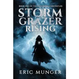 Storm Grazer Rising -- Eric Munger, Paperback