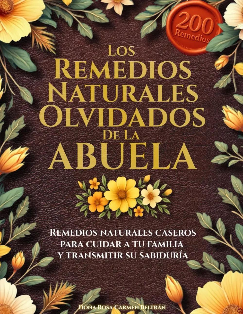 Spanish Trade Paperback - Forgotten Grandma’s Natural Remedies for Family Care: Latin Tradition Guide Organized by Symptom, Simple Ingredients to Help You Regain Confidence (Spanish Edition)