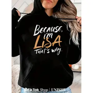 Because I'm LISA That's Why Hoodie – Bold Statement for Proud Lisa