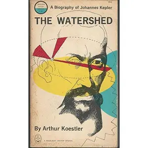 USED-Watershed: A Biography of Johannes Kepler by Arthur Koestler (Paperback)